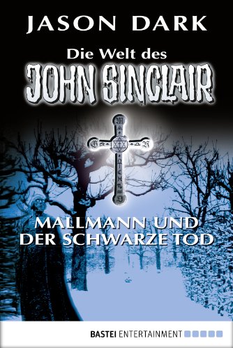 Mallmann und der Schwarze Tod: Die Welt des John Sinclair (German Edition)