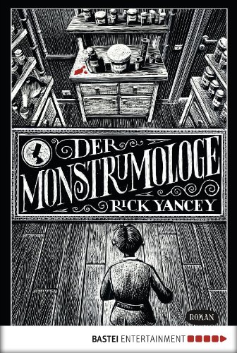 Der Monstrumologe: Roman (German Edition)
