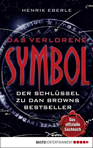 Das verlorene Symbol: Der Schlüssel zu Dan Browns Bestseller (German Edition)