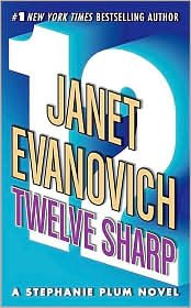 Twelve Sharp Twelve Sharp (Stephanie Plum, No. 12)