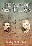 The Maps of First Bull Run: An Atlas of the First Bull Run (Manassas) Campaign, including the Battle of Ball's Bluff, June - October 1861 (Savas Beatie Military Atlas Series)
