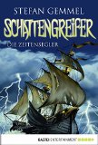 Schattengreifer - Die Zeitensegler (German Edition)
