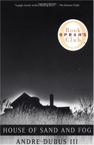 By Andre Dubus III: House of Sand and Fog (Oprah's Book Club) (Vintage Contemporaries)