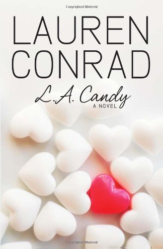 By Lauren Conrad: L.A. Candy
