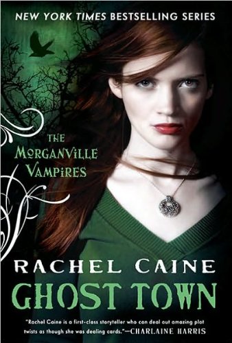 Ghost Town (Morganville Vampires, Book 9) (text only) 1st (First) edition by R. Caine