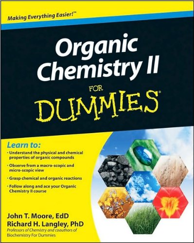 by Richard H. Langley,by John T. Moore Organic Chemistry II For Dummies(text only)[Paperback]2010
