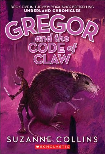 Gregor and theCode of Claw(Underland Chronicles,Book 5)(text only)by S.Collins