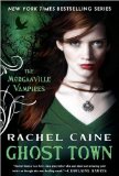 Ghost Town (Morganville Vampires, Book 9) (text only) 1st (First) edition by R. Caine
