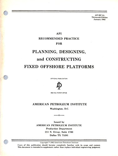 Recommended Practice for Planning, Designing and Constructing Fixed Offshore Platforms