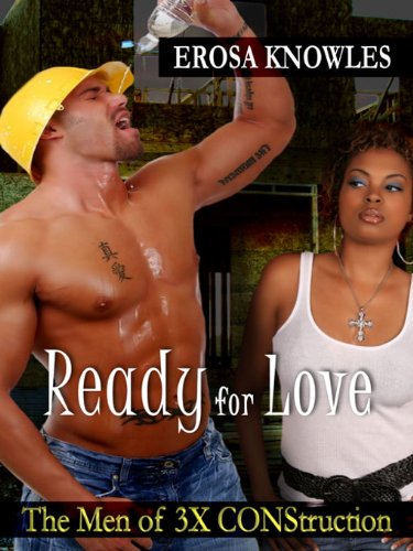 Ready for Love (The Men of 3X CONStruction Book 2)