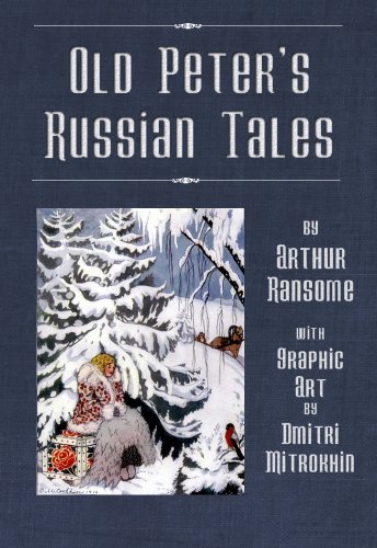 Old Peter's Russian Tales (Illustrated)