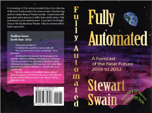 Space Ark Noah - Earth Year 2026 (Fully Automated - A Forecast of the Near Future 2016 to 2032)