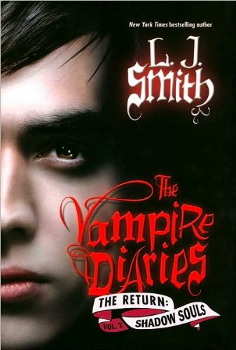 The Vampire Diaries: The Return: Shadow Souls (text only) 1st (First) edition by L. J. Smith