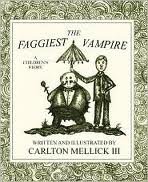 The Faggiest Vampire Publisher: Spunk Goblin Press