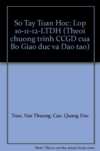 So Tay Toan Hoc: Lop 10-11-12-LTDH (Theoi chuong trinh CCGD cua Bo Giao duc va Dao tao)