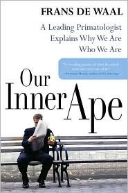 Our Inner Ape 1st (first) edition Text Only