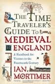 The Time Traveler's Guide to Medieval England 1st (first) edition Text Only