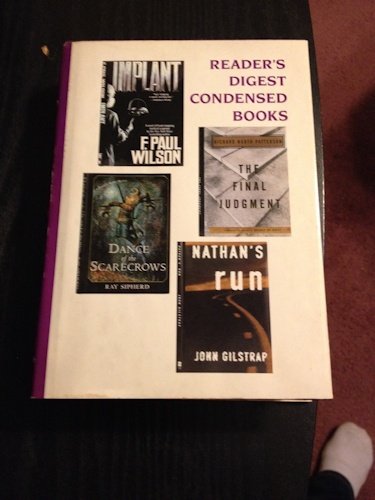 Reader's digest condensed books: Volume 3, 1996- The Final Judgment, Nathan's Run, Dance of the Scarecrows, Implant
