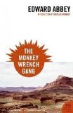 The Monkey Wrench Gang Publisher: Harper Perennial; Reprint edition