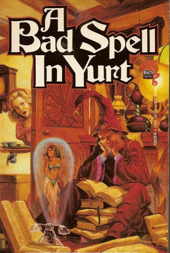Book Cover A Bad Spell in Yurt (The Royal Wizard of Yurt Book 1)