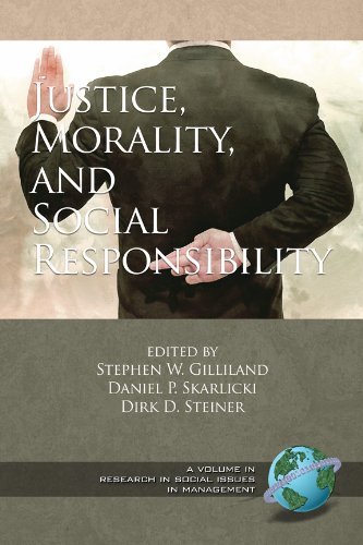 Justice, Morality, and Social Responsibility (Research in Social Issues in Management.)