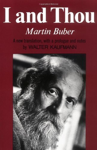 By Martin Buber: I And Thou