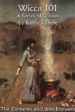 The Elements and Watchtowers (Wicca 101 - Lecture Series Book 9)