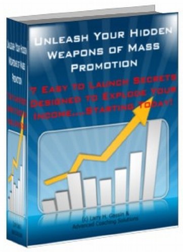 Unleash Your Hidden Weapons of Mass Promotion