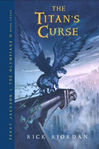 The Titan's Curse (Percy Jackson and the Olympians, Book 3) By Rick Riordan