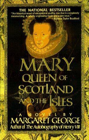 By Margaret George: Mary Queen of Scotland & The Isles: A Novel Fourth (4th) Edition