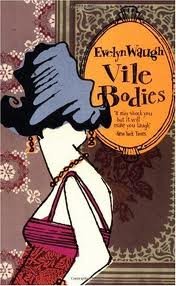 Vile Bodies Publisher: Back Bay Books; Later Printing edition
