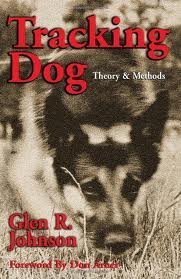 Tracking Dog: Theory & Methods 4th (forth) edition Text Only