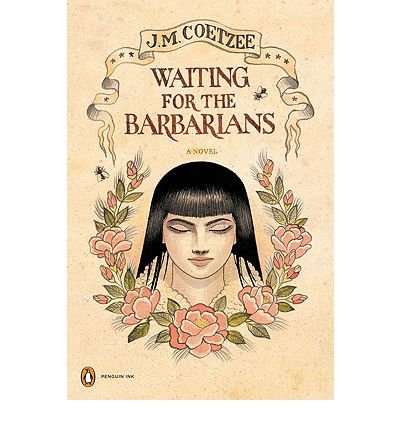 By J. M. Coetzee Waiting for the Barbarians: A Novel (Penguin Ink) (The Penguin Ink Series) (Reprint)