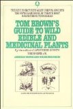 Tom Brown's Guide to Wild Edible and Medicinal Plants (Field Guide) Publisher: Berkley Trade