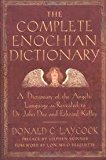 The Complete Enochian Dictionary Publisher: Weiser Books