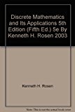 Discrete Mathematics and Its Applications 5th Edition (Fifth Ed.) 5e By Kenneth H. Rosen 2003
