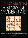 History of Modern Art 5th Edition (Fifth Ed.) 5e By H. H. H Arnason and Peter Kalb 2003