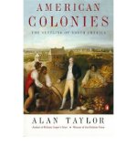[ [ [ American Colonies: The Settling of North America (the Penguin History of the United States, Volume1) (Penguin History of the United States) [ AMERICAN COLONIES: THE SETTLING OF NORTH AMERICA (THE PENGUIN HISTORY OF THE UNITED STATES, VOLUME1) (PENGU