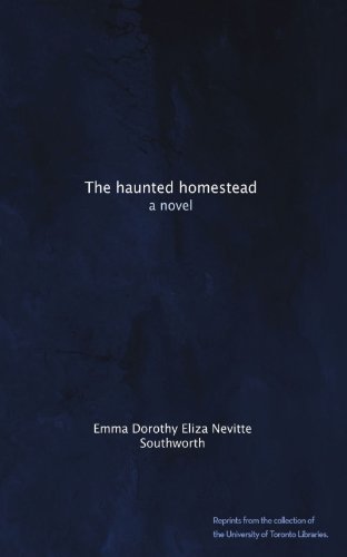 The haunted homestead: a novel