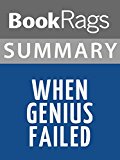When Genius Failed by Roger Lowenstein | Summary & Study Guide