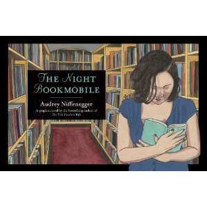 Audrey Niffenegger'sThe Night Bookmobile [Hardcover](2010)