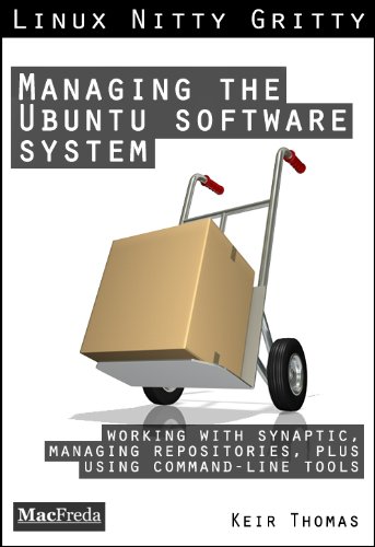 Managing the Ubuntu Software System (Linux Nitty Gritty)