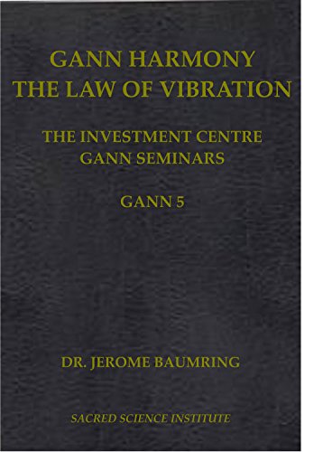NOTES ON W. D. GANN'S HIDDEN MATERIAL. Gann 5 Lecture Notes