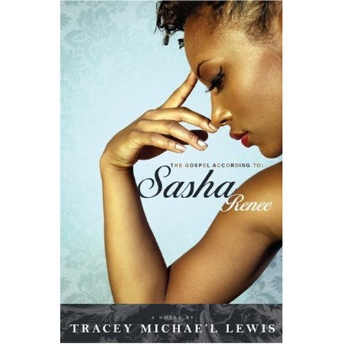The Gospel According to Sasha Renee (The "Gospel of Grace Women" series Book 1)