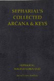 SEPHARIAL'S ARCANA & KEYS: The Arcana Of Stock & Share Key. Key To Sugar Values. The Master Key. The Golden Key. The Eclipse System. The Solar Lunar Values. The Solar Apex Method.