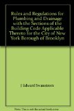 Rules and Regulations for Plumbing and Drainage with the Sections of the Building Code Applicable Thereto for the City of New York Borough of Brooklyn