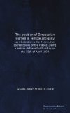 The position of Zoroastrian women in remote antiquity: as illustrated in the Avesta, the sacred books of the Parsees,being a lecture delivered at Bombay on the 18th of April 1892