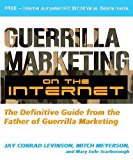 Guerrilla Marketing on the Internet: The Definitive Guide from the Father of Guerrilla Marketing