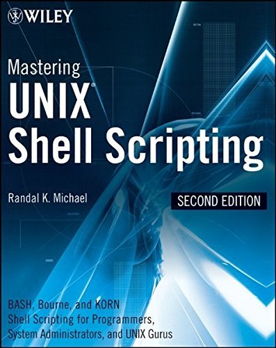 Mastering Unix Shell Scripting 2nd (second) edition Text Only