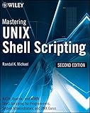 Mastering Unix Shell Scripting 2nd (second) edition Text Only